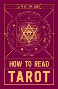 HOW TO READ TAROT: A PRACTICAL GUIDE (PB) (ADAMS MEDIA)