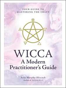 WICCA: MODERN PRACTITIONERS GUIDE