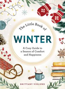 LITTLE BOOK OF WINTER: A COZY GUIDE (ADAMS MEDIA) (HB)