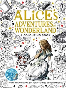 ALICES ADVENTURES IN WONDERLAND: A COLOURING BOOK (PB)