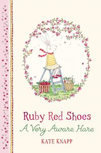 RUBY RED SHOES A VERY AWARE HARE (HB)
