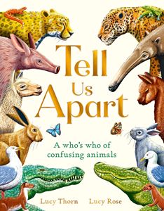 TELL US APART: A WHOS WHO OF CONFUSING ANIMALS (HB)