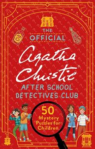 OFFICIAL AGATHA CHRISTIE AFTER SCHOOL DETECTIVES CLUB (PB)