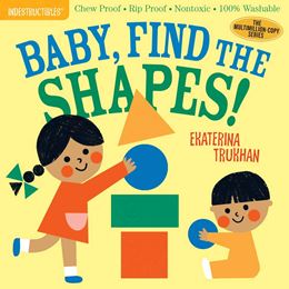 INDESTRUCTIBLES: BABY FIND THE SHAPES (WORKMAN)