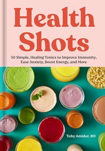 HEALTH SHOTS: 50 SIMPLE TONICS (HB)