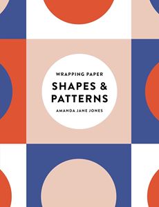 SHAPES AND PATTERNS WRAPPING PAPER (AMANDA JANE JONES) (PB)