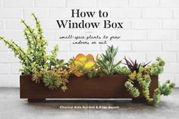 HOW TO WINDOW BOX (CLARKSON POTTER) (HB)