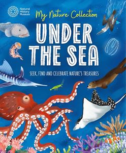 MY NATURE COLLECTION: UNDER THE SEA (WAYLAND) (HB)