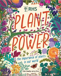 PLANT POWER: THE IMPORTANCE OF PLANTS IN OUR WORLD (HB)