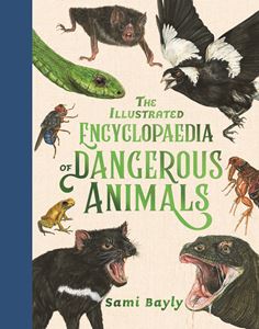 ILLUSTRATED ENCYCLOPEDIA OF DANGEROUS ANIMALS (HB)