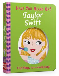 HAVE YOU HEARD OF: TAYLOR SWIFT (FLIP FLAP) (BOARD)