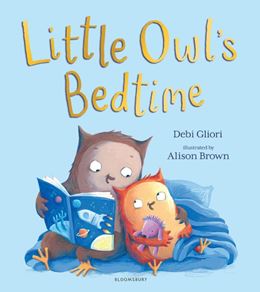 LITTLE OWLS BEDTIME (DEBI GLIORI) (PB)