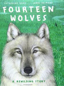 FOURTEEN WOLVES: A REWILDING STORY (HB)