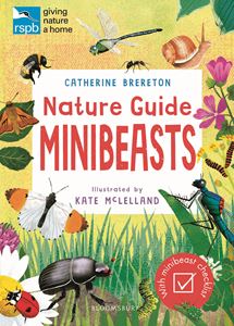 RSPB NATURE GUIDE: MINIBEASTS