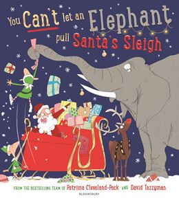 YOU CANT LET AN ELEPHANT PULL SANTAS SLEIGH (PB)