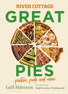 RIVER COTTAGE GREAT PIES: PASTIES PUDS AND MORE (HB)