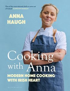 COOKING WITH ANNA: MODERN HOME COOKING/ IRISH HEART (HB)