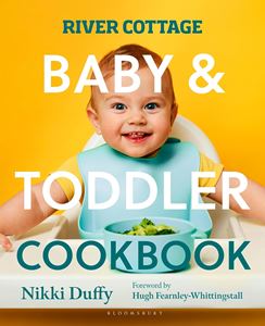 RIVER COTTAGE BABY AND TODDLER COOKBOOK (PB)