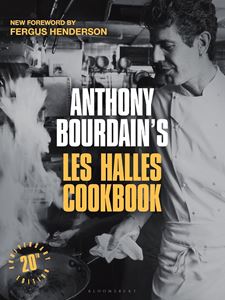 ANTHONY BOURDAINS LES HALLES COOKBOOK (20TH ANNIV) (HB)