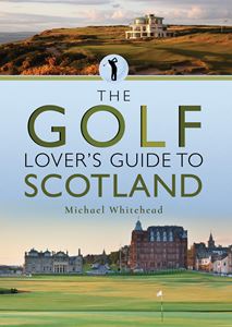 GOLF LOVERS GUIDE TO SCOTLAND (PB)