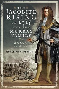 JACOBITE RISING OF 1715 AND THE MURRAY FAMILY (PB)