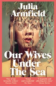 OUR WIVES UNDER THE SEA (PB)