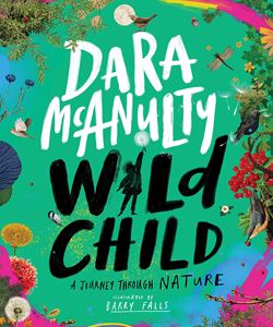 WILD CHILD: A JOURNEY THROUGH NATURE (HB)