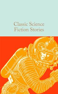 CLASSIC SCIENCE FICTION STORIES (COLLECTORS LIBRARY)