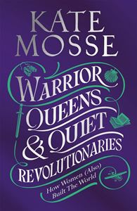 WARRIOR QUEENS AND QUIET REVOLUTIONARIES (HB)