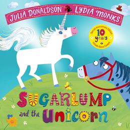 SUGARLUMP AND THE UNICORN (10TH ANNIV) (PB)