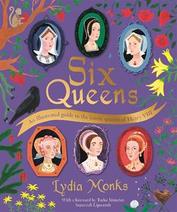 SIX QUEENS: AN ILLUSTRATED GUIDE (HB)