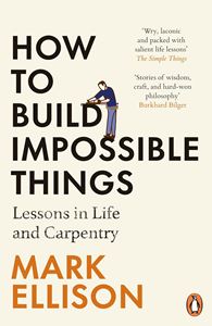 HOW TO BUILD IMPOSSIBLE THINGS (PB)