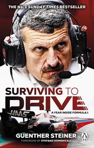 SURVIVING TO DRIVE: A YEAR INSIDE FORMULA 1 (PB)