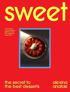 SWEET: THE SECRET TO THE BEST DESSERTS (HB)