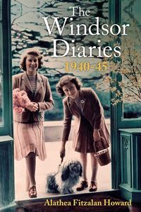 WINDSOR DIARIES: A CHILDHOOD WITH THE PRINCESSES