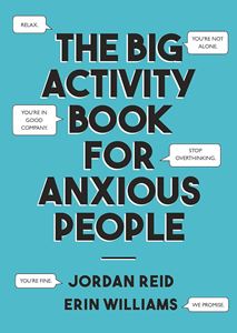 BIG ACTIVITY BOOK FOR ANXIOUS PEOPLE (PB)