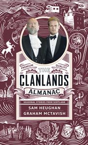 CLANLANDS ALMANAC: SEASONAL STORIES FROM SCOTLAND (HB)