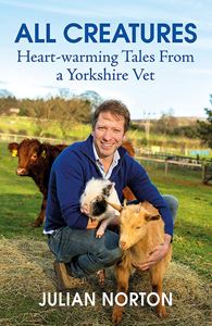 ALL CREATURES: HEART WARMING TALES/ YORKSHIRE VET (HB)