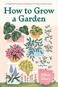 HOW TO GROW A GARDEN (GREENFINCH) (HB)