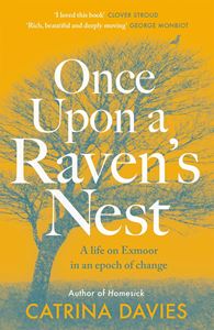 ONCE UPON A RAVENS NEST: A LIFE ON EXMOOR (PB)