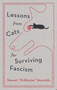 LESSONS FROM CATS FOR SURVIVING FASCISM (HB)