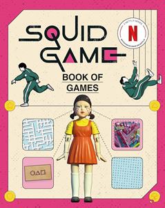 SQUID GAME BOOK OF GAMES (PB)