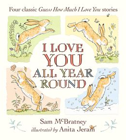 I LOVE YOU ALL YEAR ROUND: FOUR CLASSIC STORIES (HB)