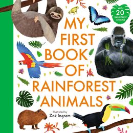 MY FIRST BOOK OF RAINFOREST ANIMALS (HB)