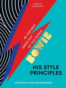 BOWIE: HIS STYLE PRINCIPLES (HB)
