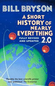 SHORT HISTORY OF NEARLY EVERYTHING 2: REVISED/ UPDATED (HB)