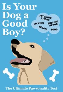 IS YOUR DOG A GOOD BOY (HB)