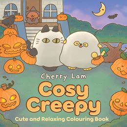 COSY CREEPY: CUTE AND RELAXING COLOURING BOOK (PB)