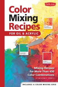 COLOR MIXING RECIPES FOR OIL AND ACRYLIC (QUAYSIDE)