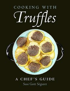 COOKING WITH TRUFFLES (HATHERLEIGH PRESS)